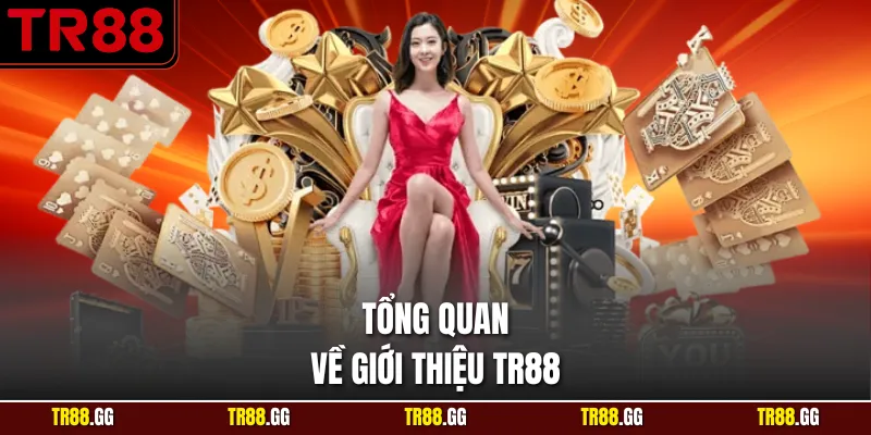 Tổng quan về Giới Thiệu TR88